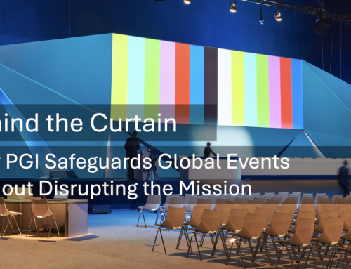 Behind the Curtain – How PGI Safeguards Global Events Without Disrupting the Mission